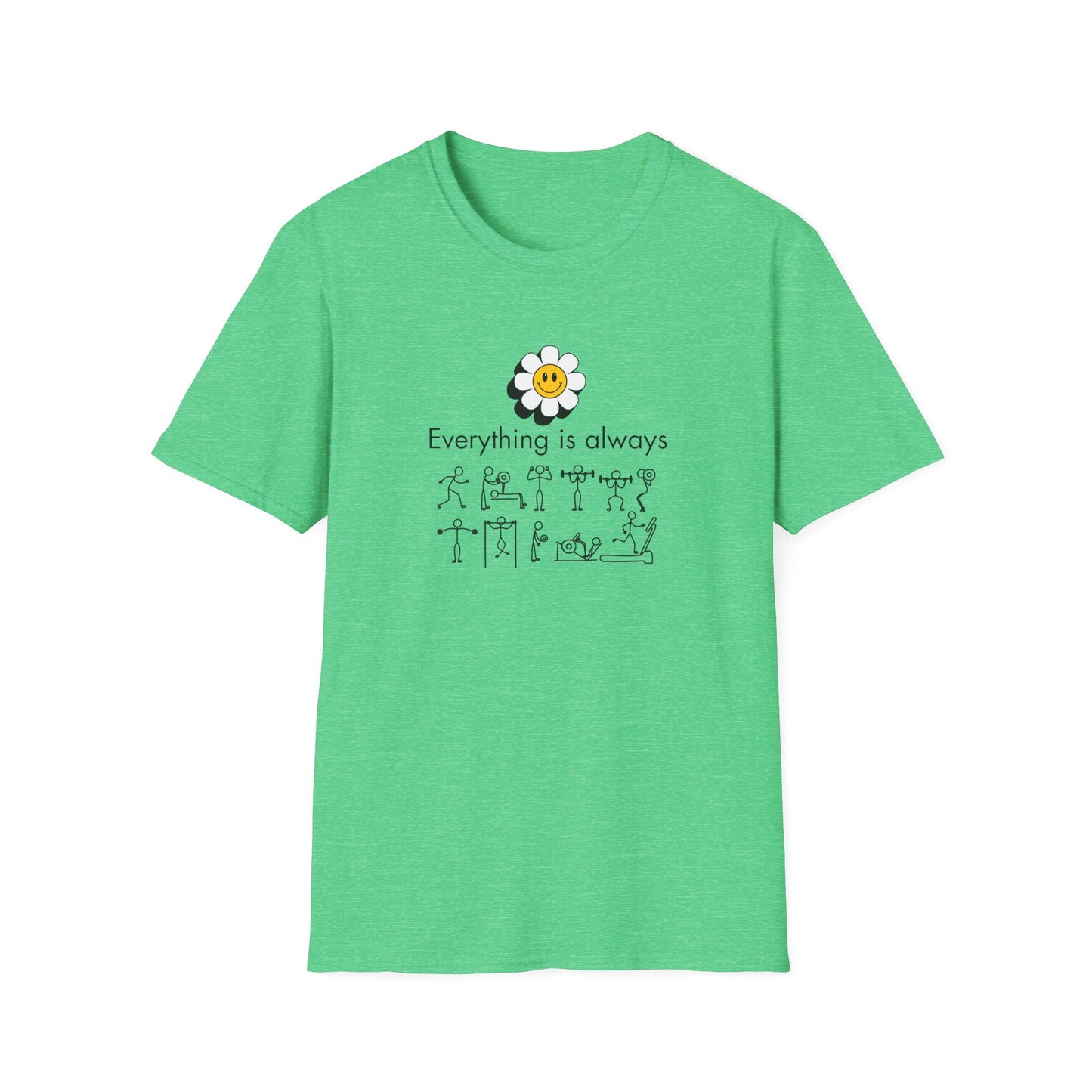 "Smile" Everything is always "working out" T-Shirt