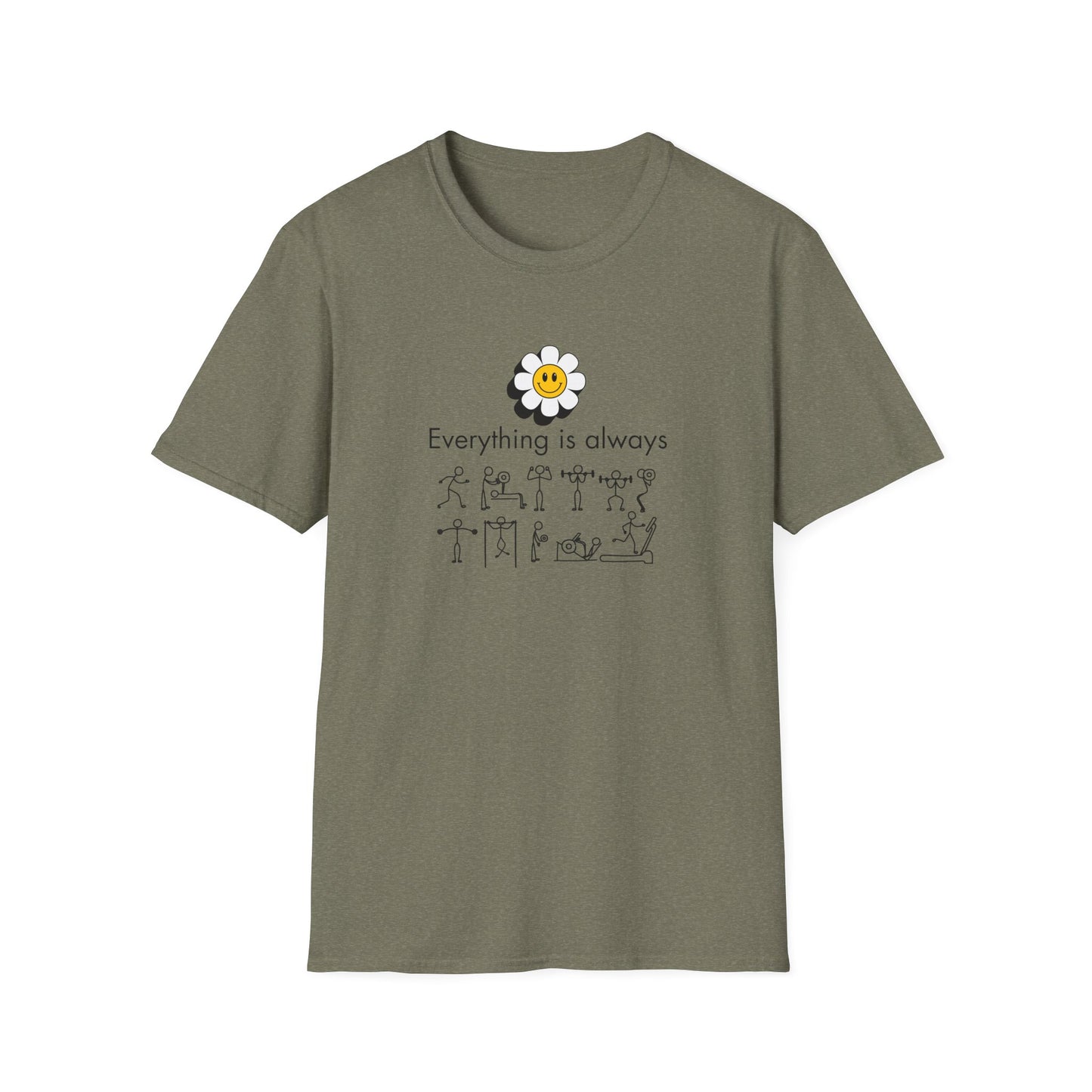 "Smile" Everything is always "working out" T-Shirt