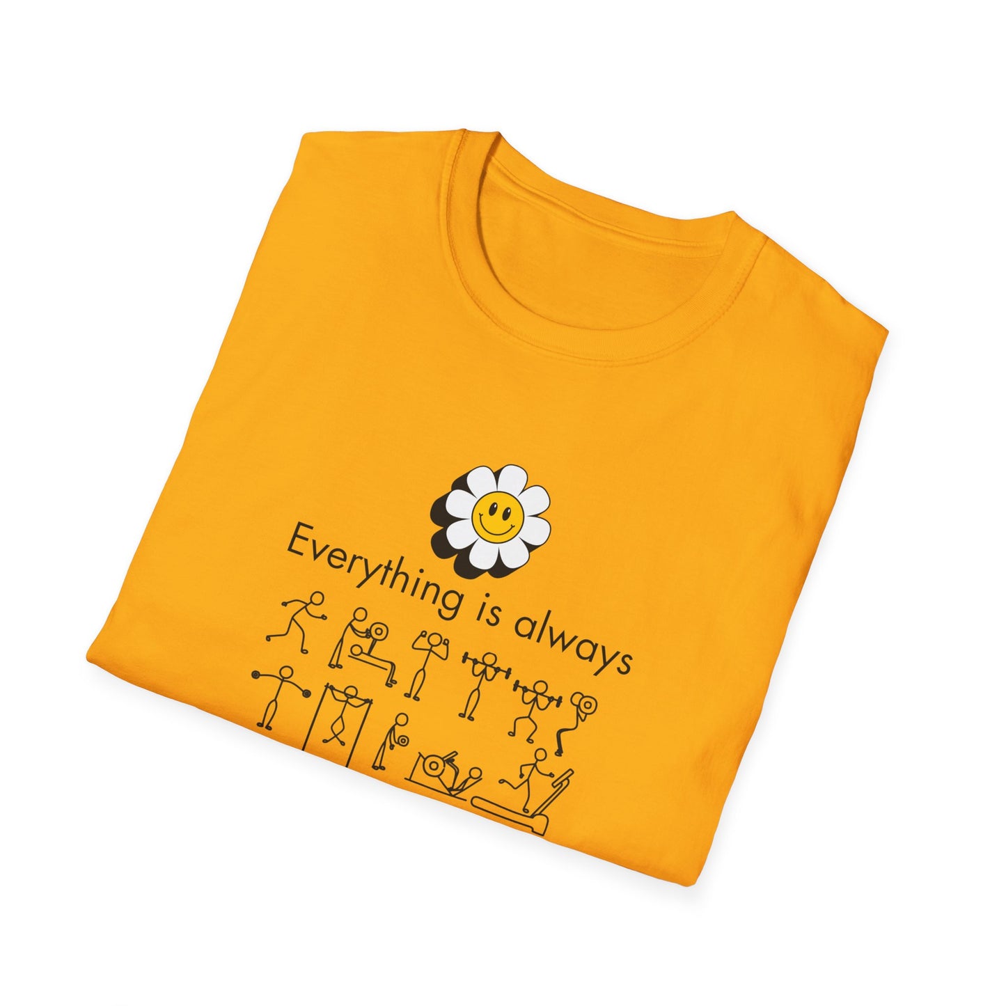 "Smile" Everything is always "working out" T-Shirt