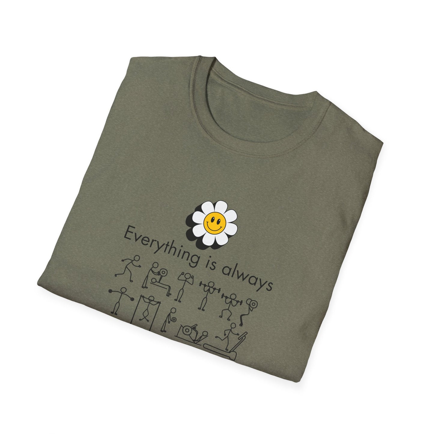 "Smile" Everything is always "working out" T-Shirt