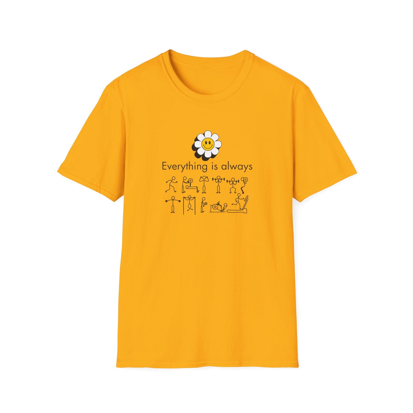 "Smile" Everything is always "working out" T-Shirt